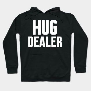 Hug Dealer Hoodie